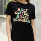 Simply Love Full Size HALF COFFEE HALF TEACHER Graphic Cotton Tee