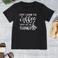 FIRST I DRINK THE COFFEE THEN I DO THE THINGS Round Neck T-Shirt