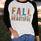 Round Neck Long Sleeve FALL IS PROOF THAT CHANGE IS BEAUTIFUL Graphic Tee